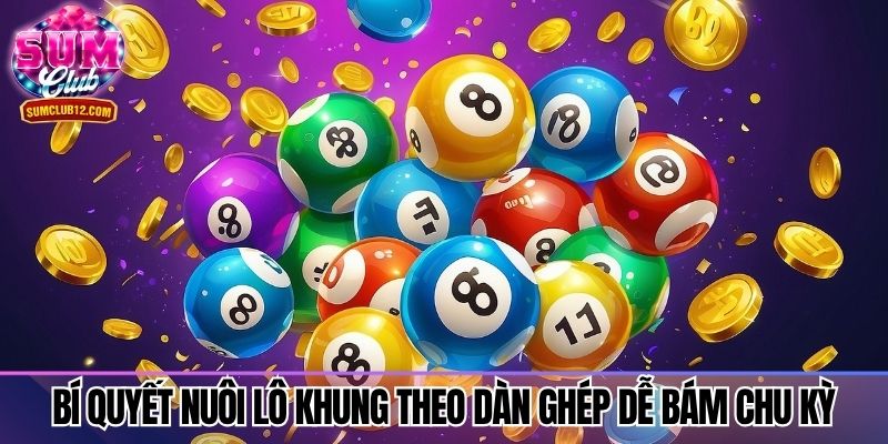 Bí quyết nuôi lô khung theo dàn ghép dễ bám chu kỳ