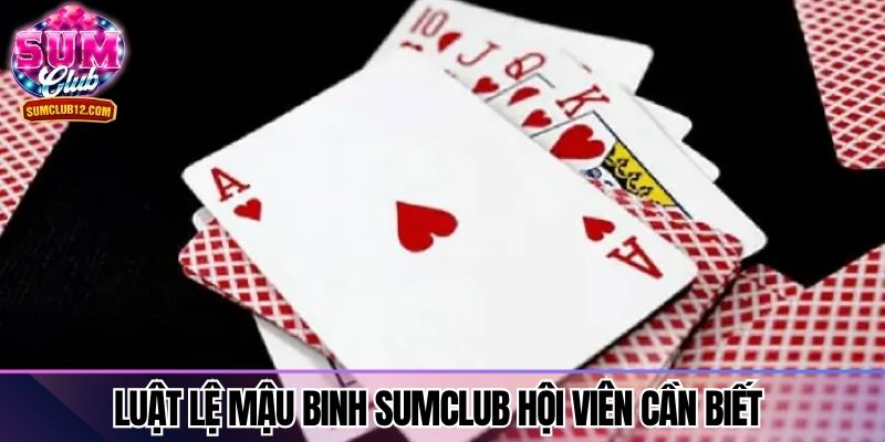 Luật lệ mậu binh Sumclub hội viên cần biết 